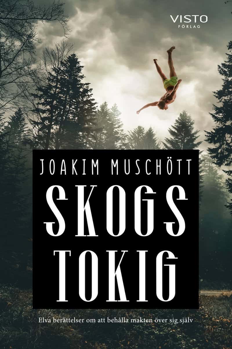 Muschött, Joakim | Skogstokig
