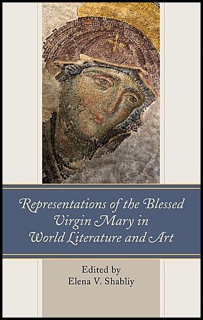 Shabliy, Elena V. [red.] | Representations of the blessed virgin mary in world literature and art
