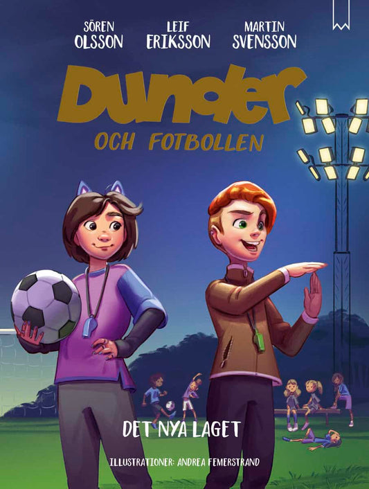 Olsson, Sören | Eriksson, Leif | Svensson, Martin | Det nya laget