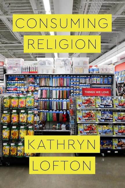 Lofton, Kathryn | Consuming religion