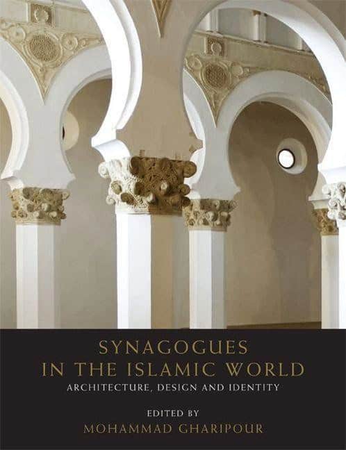 Gharipour, Mohammad [red.] | Synagogues in the islamic world : Architecture, design and identity