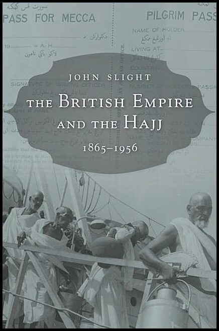 British empire and the hajj - 1865-1956 : 1865-1956