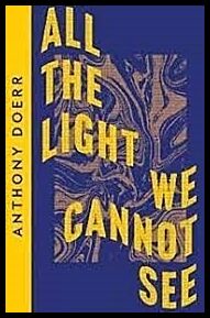 Doerr, Anthony | All the Light We Cannot See