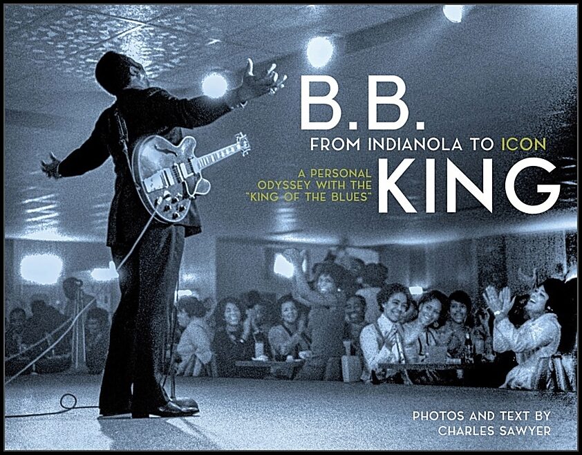 Charles Sawyer - “Monster” Mike Welch - | B.B. King : From Indianola To Icon