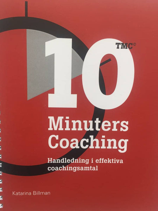 Billman, Katarina | 10 Minuters Coaching : Handledning i effektiva coachingsamtalsamtal