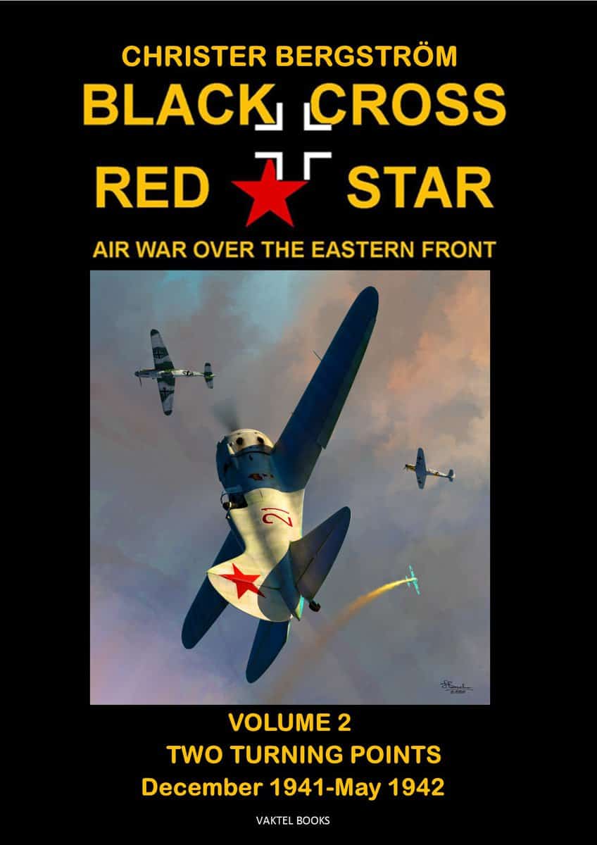 Bergström, Christer | Black cross / red star : Air war over the Eastern front. Volume 2, two turning points: december 19...