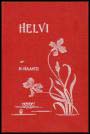 Haahti, Hilja | Helvi : Berättelse för ungdom