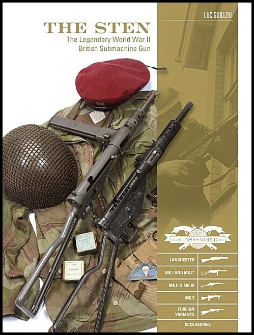 Guillou, Luc | Sten : The legendary world war ii british submachine gun