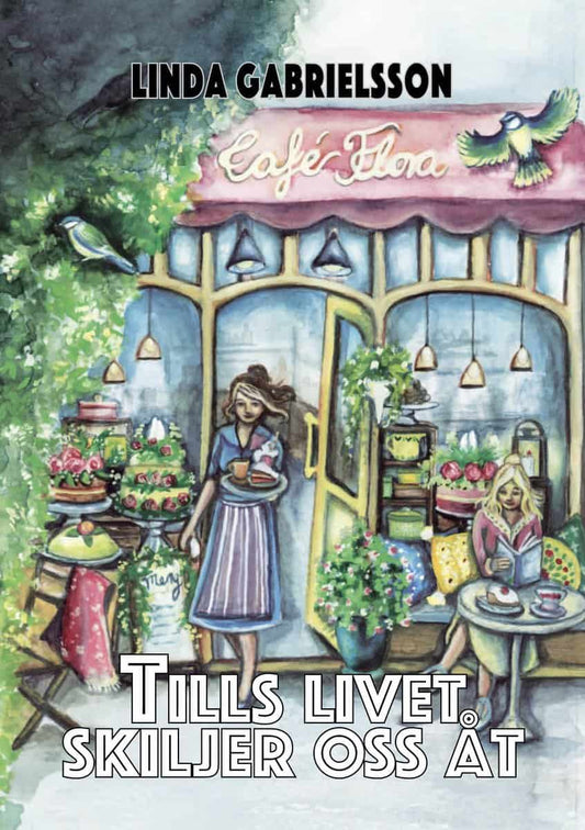 Gabrielsson, Linda | Tills livet skiljer oss åt