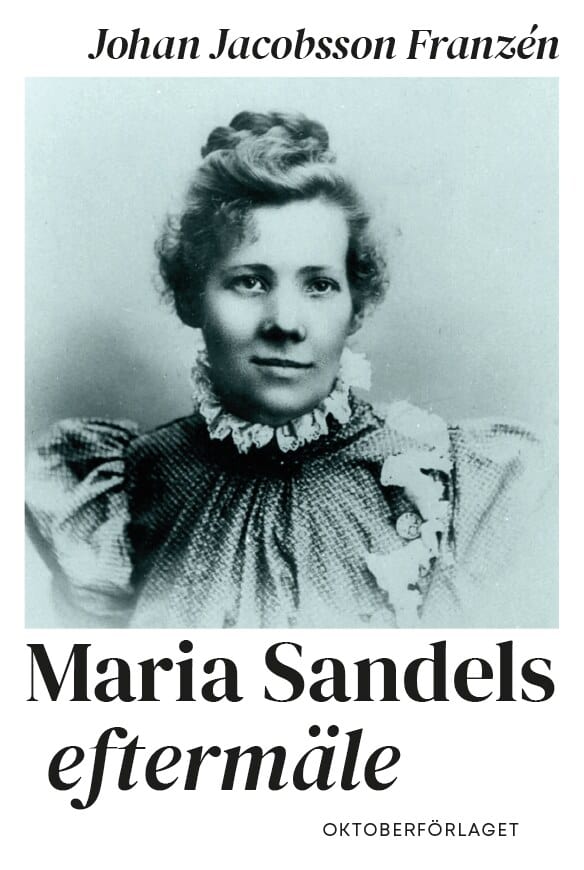Jacobsson Franzén, Johan | Maria Sandels eftermäle