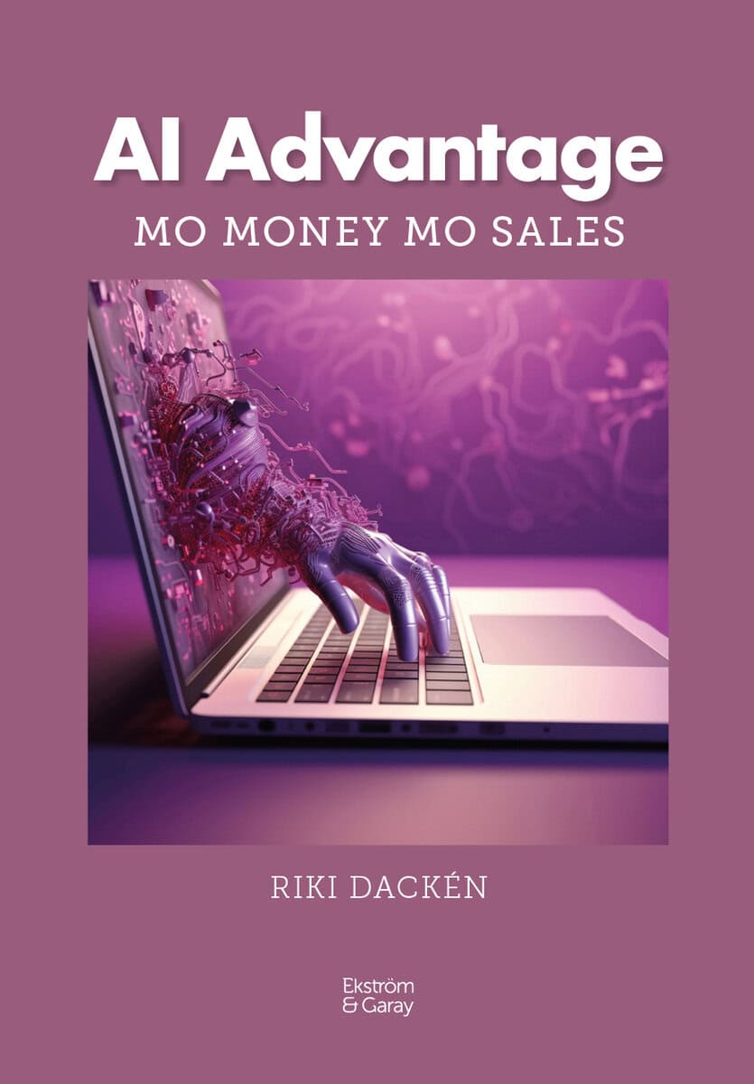 Dackén, Riki | AI advantage : Mo Money, Mo Sales