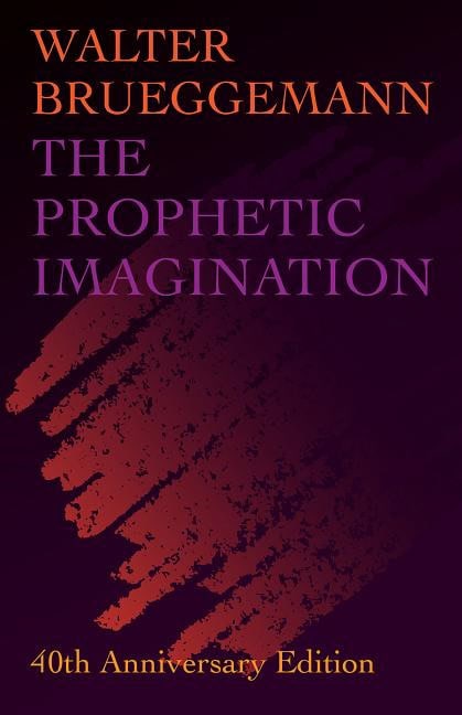 Brueggemann, Walter | Prophetic imagination : 40th anniversary edition