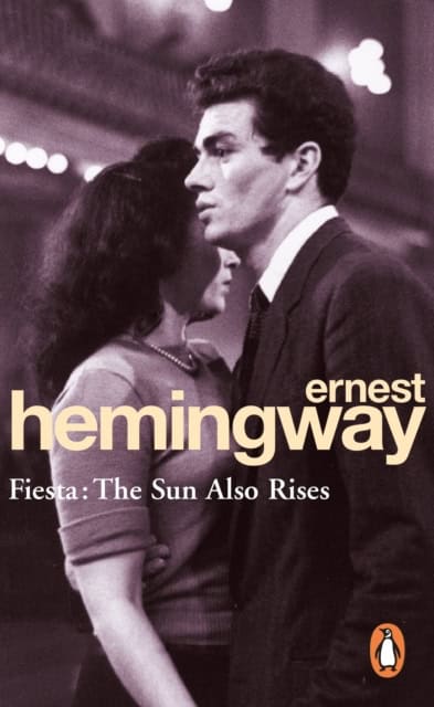 Hemingway, Ernest | Fiesta : The sun also rises : Sun also rises