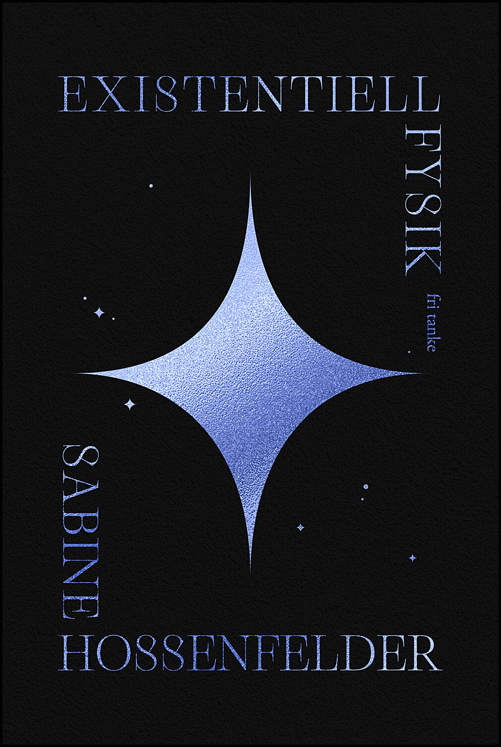 Hossenfelder, Sabine | Existentiell fysik