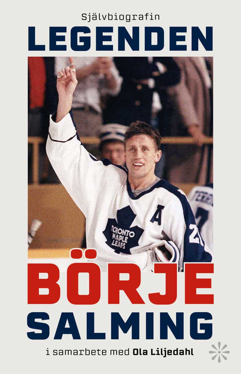 Salming, Börje | Liljedahl, Ola | Legenden : Självbiografin