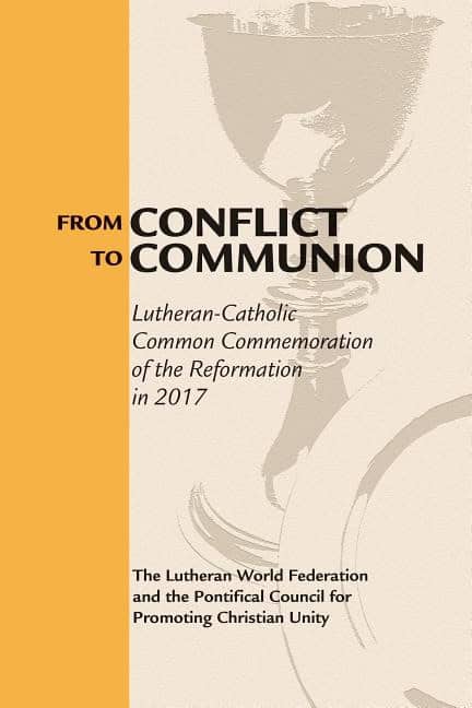 Pontifical Council For Promoting Christian Unity | From conflict to communion : Reformation resources 1517-2017