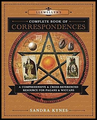 Kynes, Sandra | Llewellyn's Complete Book of Correspondences : A Comprehensive & Cross-Referenced Resource for Pagans & ...