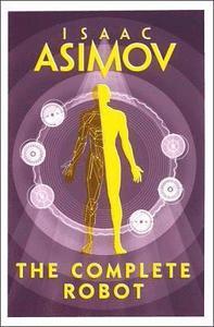 Asimov, Isaac | Complete Robot