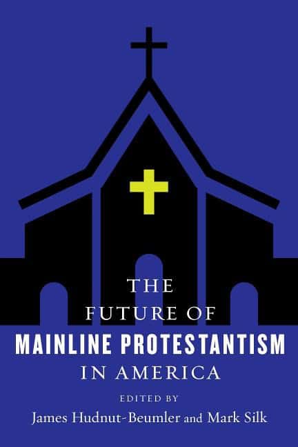 Silk, Mark [red.] | Future of mainline protestantism in america