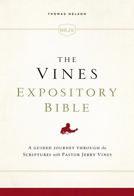 Nkjv, vines expository bible, cloth over board, comfort print : A guided jo