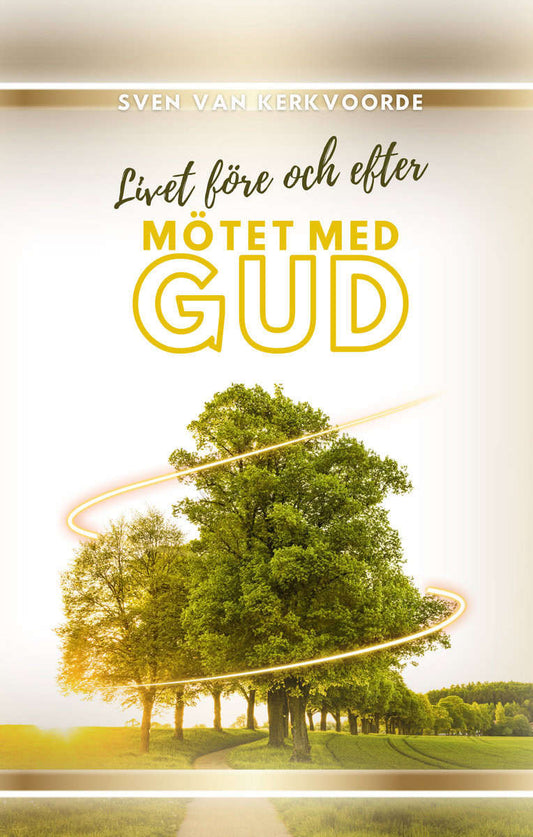 van Kerkvoorde, Sven | Livet före och efter mötet med Gud