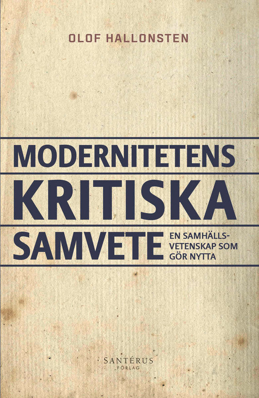 Hallonsten, Olof | Modernitetens kritiska samvete : En samhällsvetenskap som gör nytta