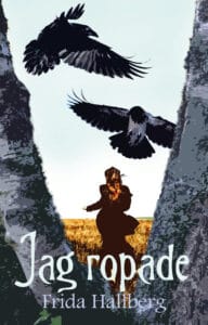 Hallberg, Frida | Jag ropade