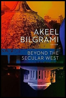 Bilgrami, Akeel [red.] | Beyond the secular west
