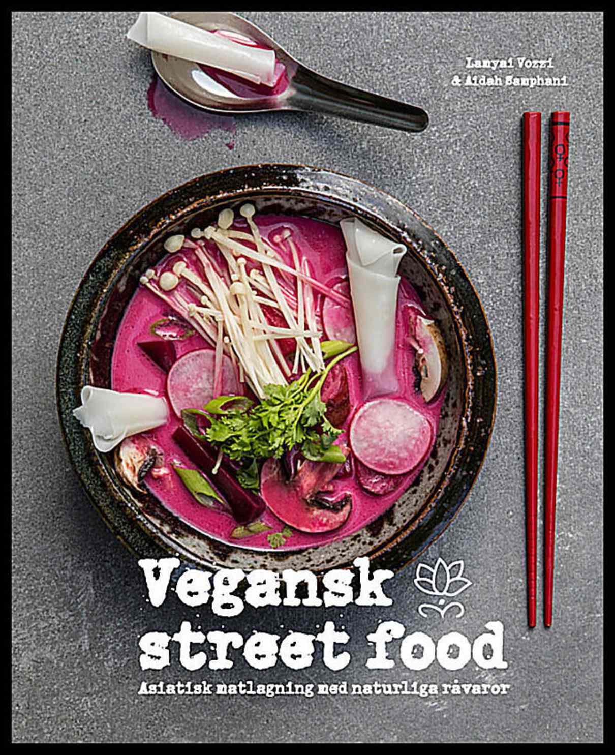 Vozzi, Lamyai | Samphani, Aidah | Vegansk streetfood