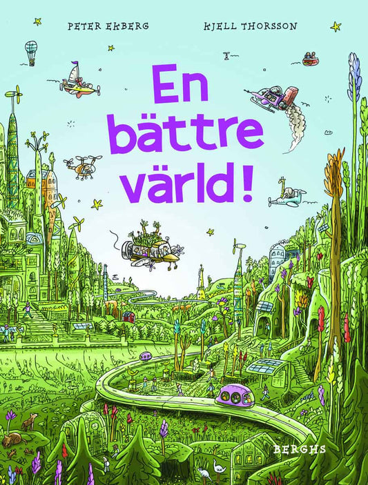 Ekberg, Peter | Thorsson, Kjell | En bättre värld!