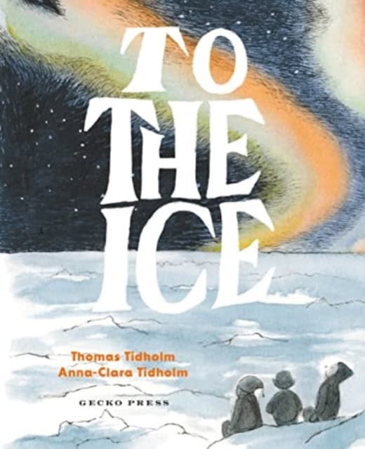 Tidholm, Thomas | To the Ice