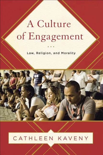 Kaveny, Cathleen | Culture of engagement : Law, religion, and morality