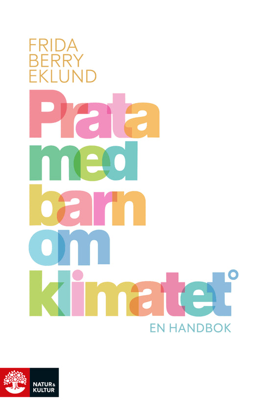 Berry Eklund, Frida | Prata med barn om klimatet : En handbok