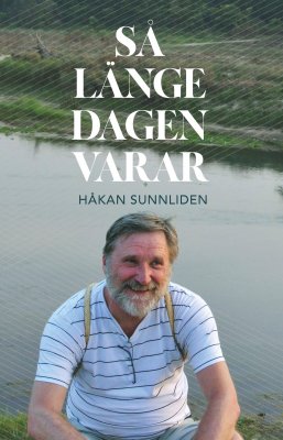 Sunnliden, Håkan | Så länge dagen varar