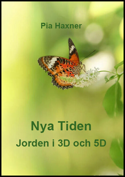 Haxner, Pia | Nya Tiden  Jorden i 3D och 5D