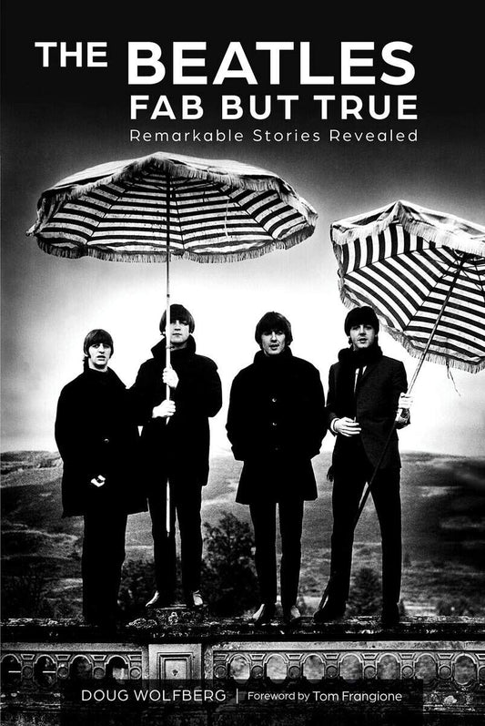 Doug Wolfberg - Tom Frangione | The Beatles : Fab But True