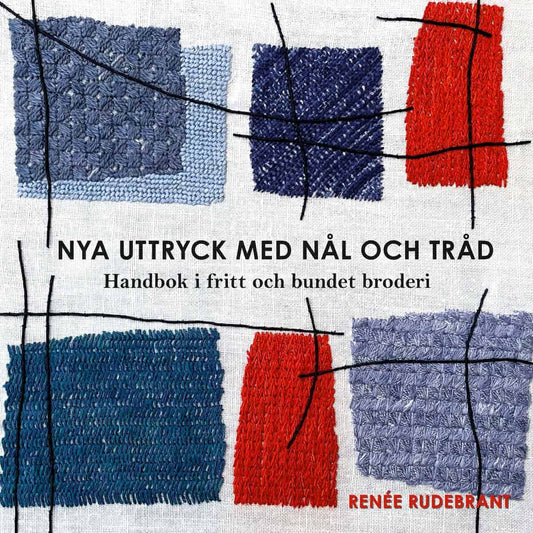 Rudebrant, Renée | Nya uttryck med nål och tråd : Value, object or array expected.* Line 1, Column 2  Extra non-whitespa...
