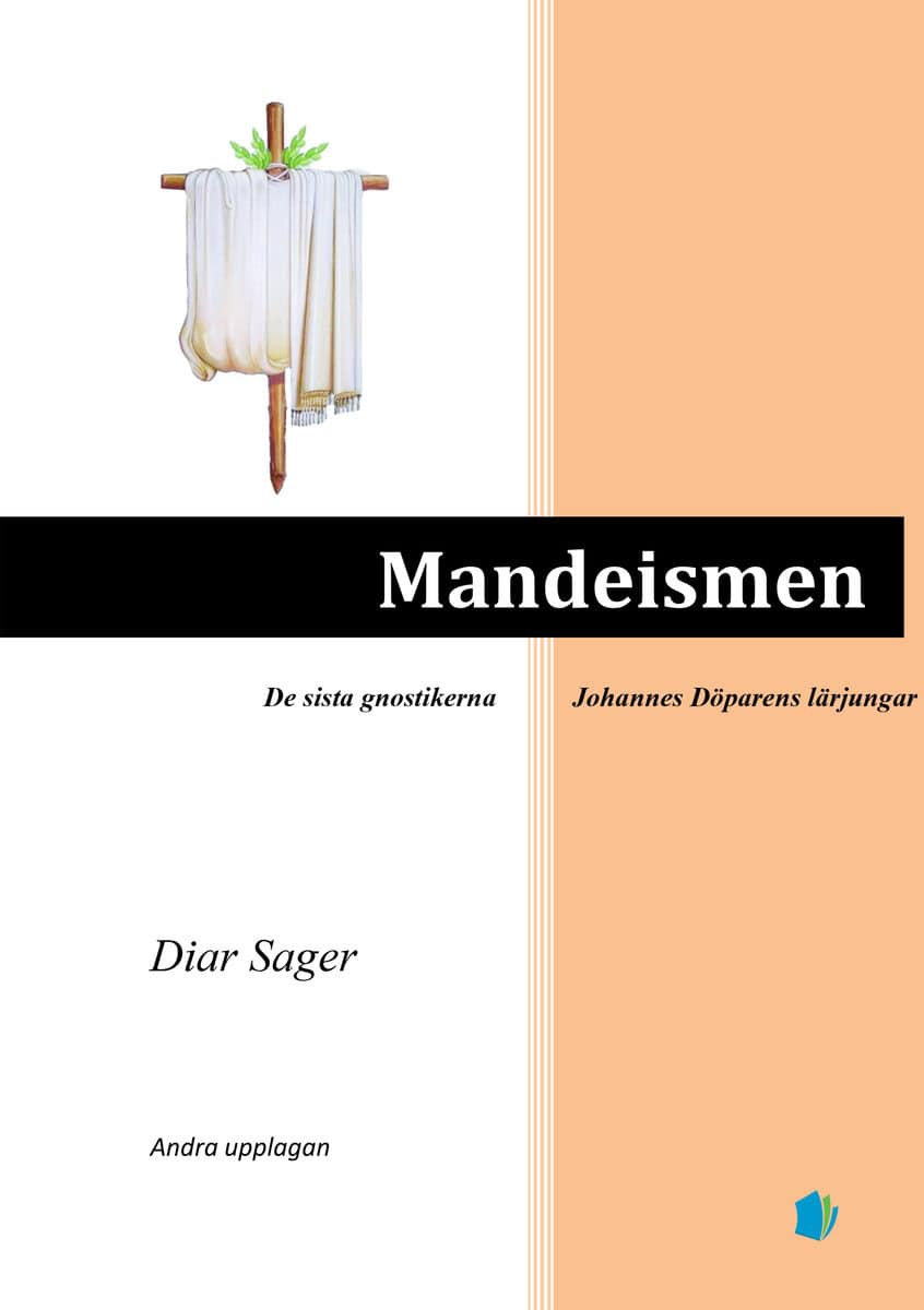 Sager, Diar | Mandeismen : De sista gnostikerna