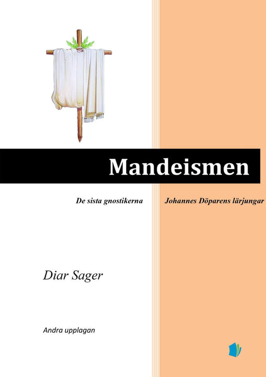 Sager, Diar | Mandeismen : De sista gnostikerna