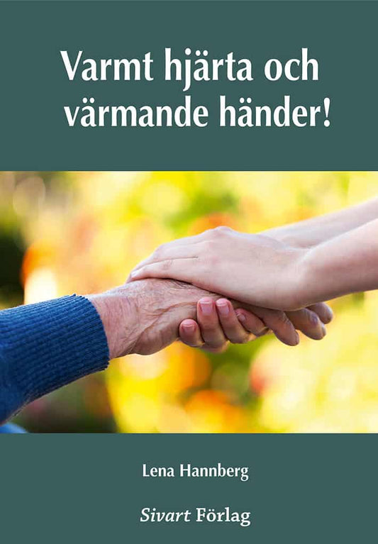 Hannberg, Lena | Varmt hjärta och värmande händer