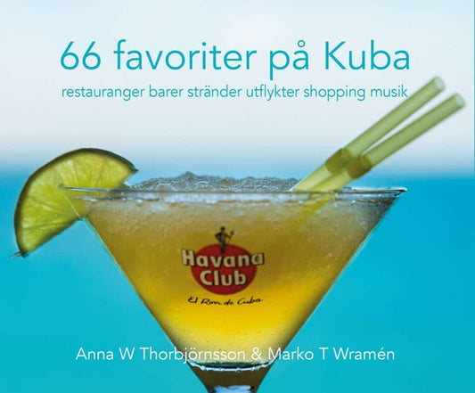 Wramén, Marko T | Thorbjörnsson, Anna | 66 favoriter på Kuba