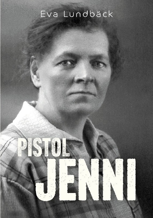 Lundbäck, Eva | Pistol Jenni