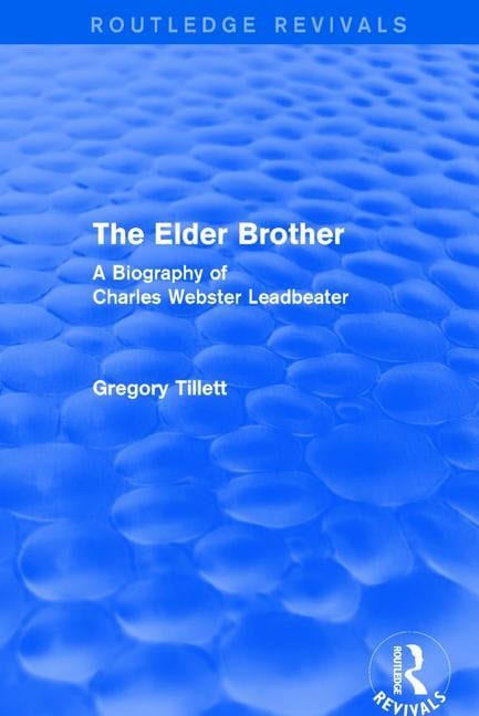 Tillett, Gregory | Elder brother : A biography of charles webster leadbeater