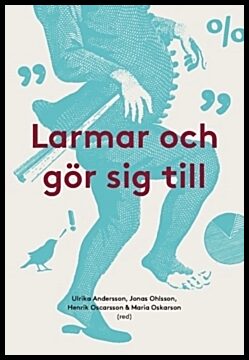 Oskarson, Maria | Andersson, Ulrika | Ohlsson, Jonas | Oscarsson, Henrik | Larmar och gör sig till (2017)