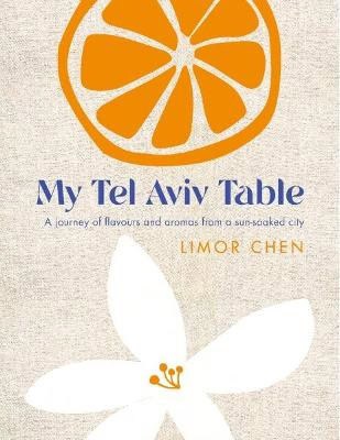 Chen, Limor | My Tel Aviv Table