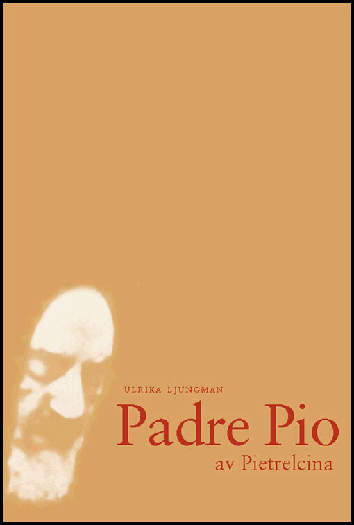 Ljungman, Ulrika | Padre Pio av Pietrelcina