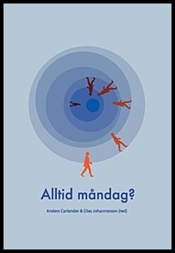 Johannesson, Elias | Carlander, Anders | Alltid måndag? (2021)