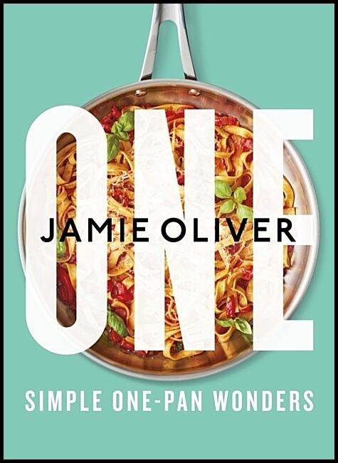 Oliver, Jamie | ONE : Simple One-Pan Wonders