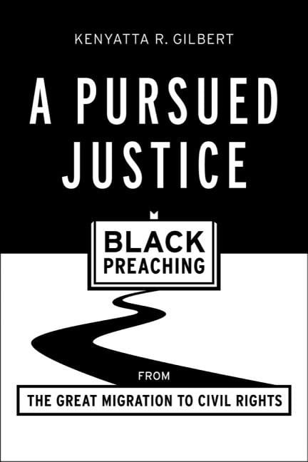 Pursued justice : Black preaching from the great migration to civil rights