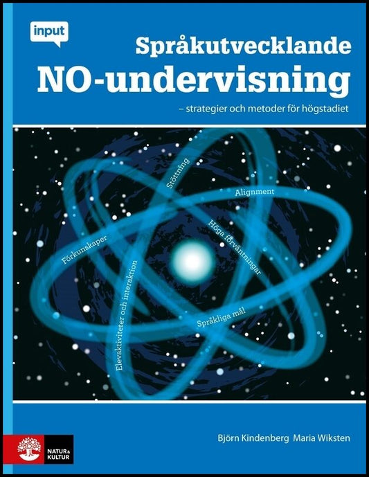 Wiksten (fd Bjerregaard), Maria | Kindenberg, Björn | Språkutvecklande NO-undervisning : Strategier och metoder för högstad